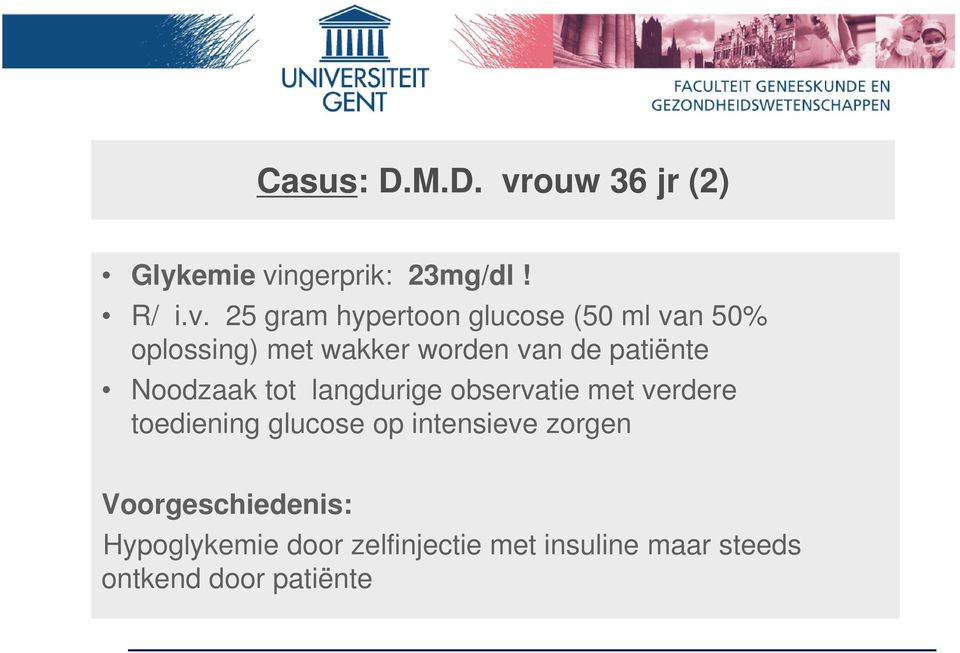 ngerprik: 23mg/dl! R/ i.v.