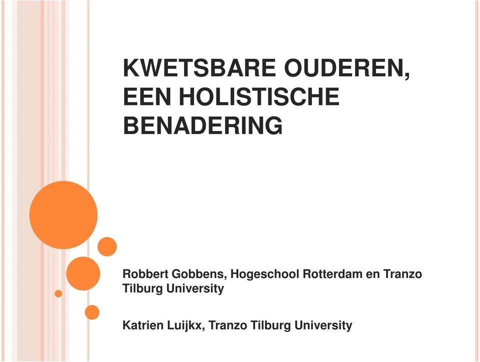 Rotterdam en Tranzo Tilburg University