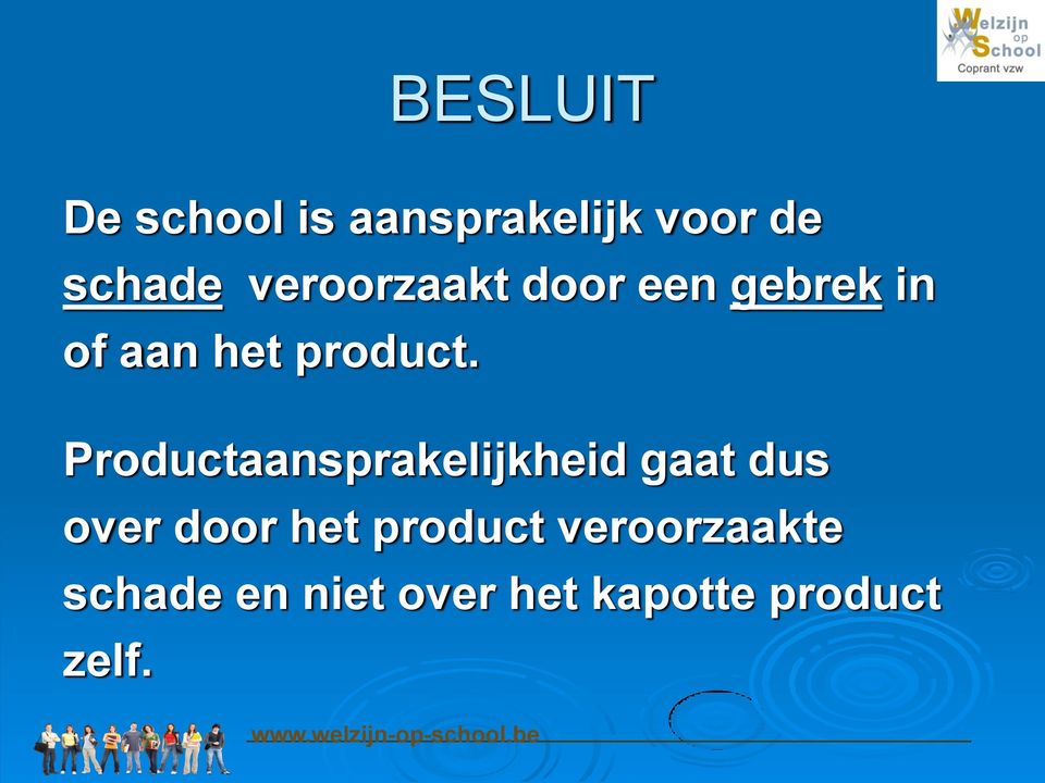 Productaansprakelijkheid gaat dus over door het