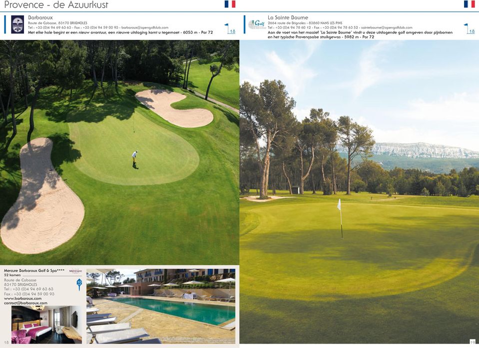 94 78 60 12 - Fax : +33 (0)4 94 78 63 52 - saintebaume@opengolfclub.