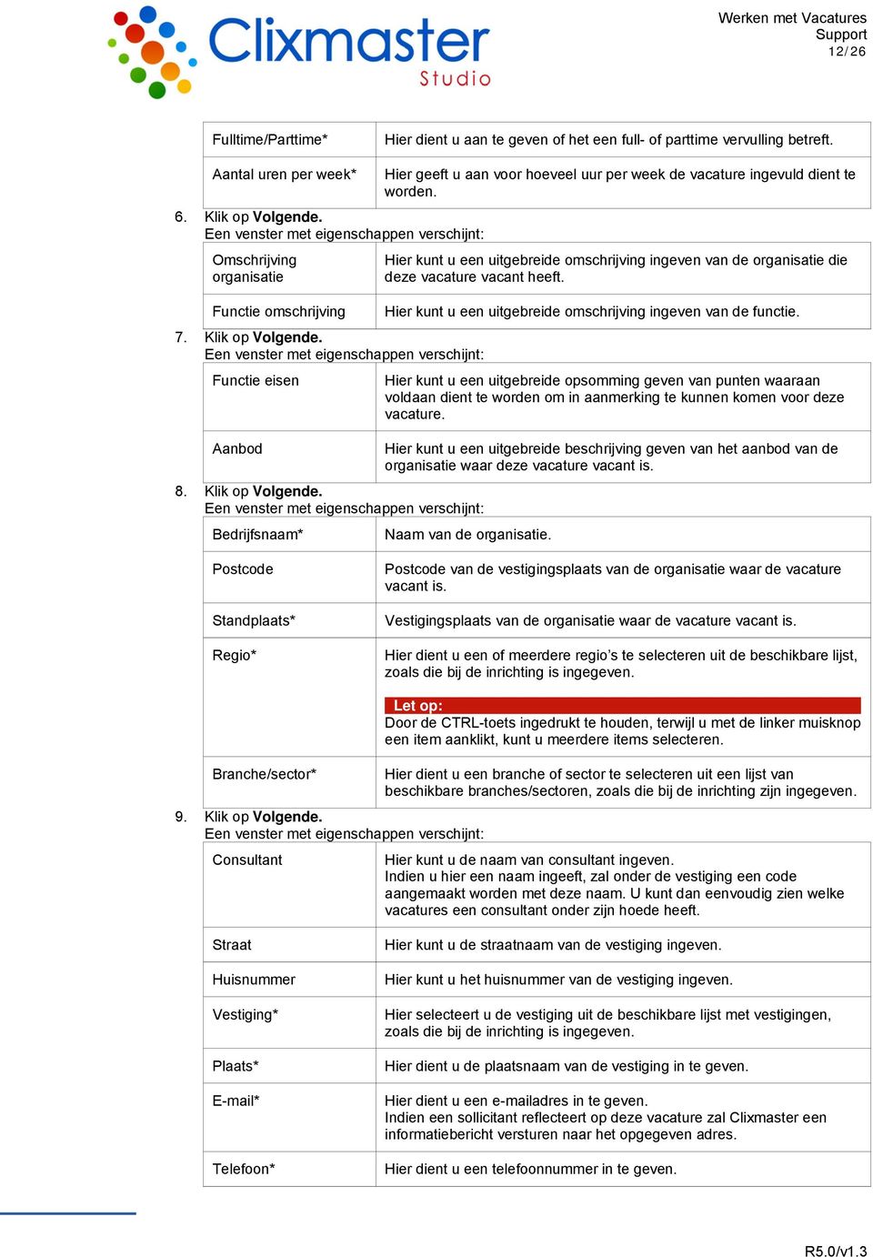 Een venster met eigenschappen verschijnt: Functie eisen Aanbod 8. Klik op Volgende.