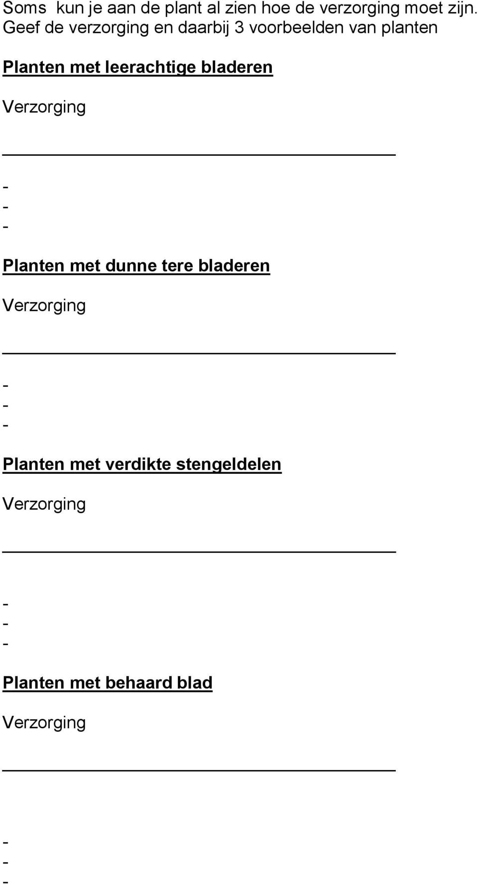 leerachtige bladeren Verzorging Planten met dunne tere bladeren