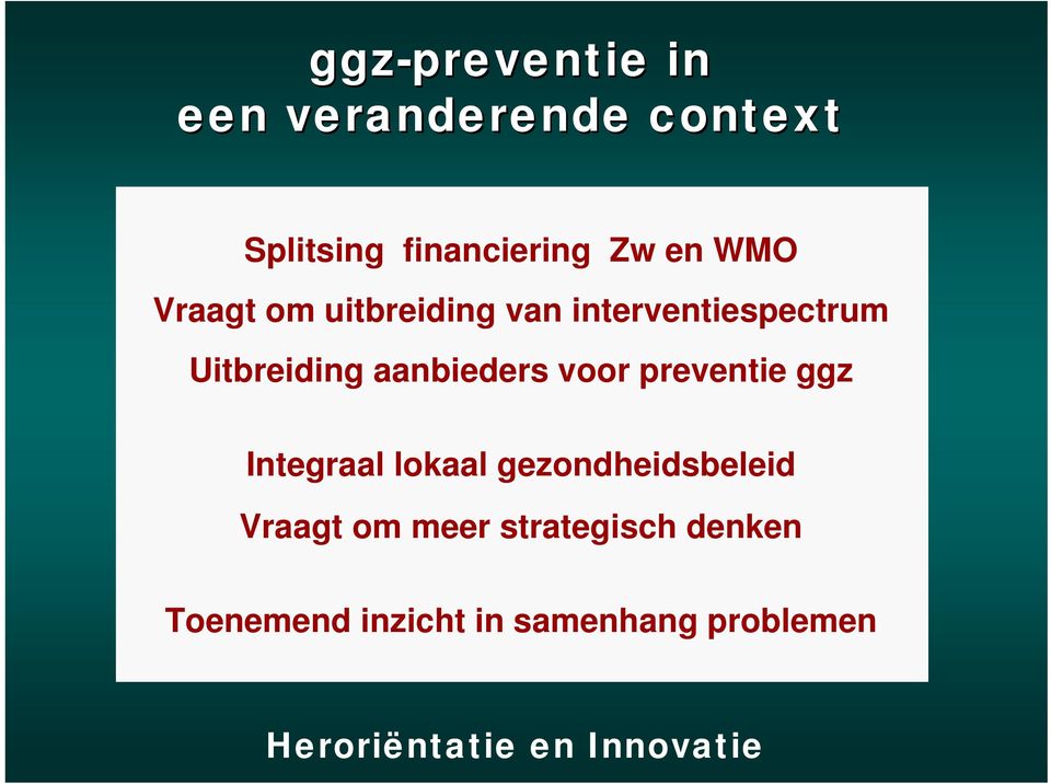 preventie ggz Integraal lokaal gezondheidsbeleid Vraagt om meer