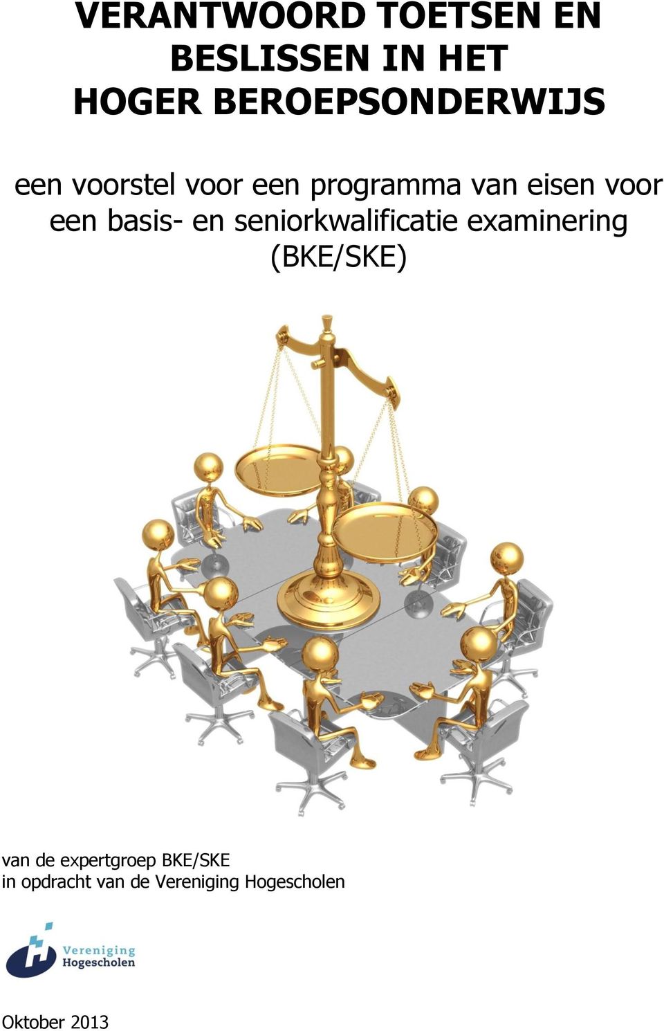 voor een basis- en seniorkwalificatie examinering (BKE/SKE)