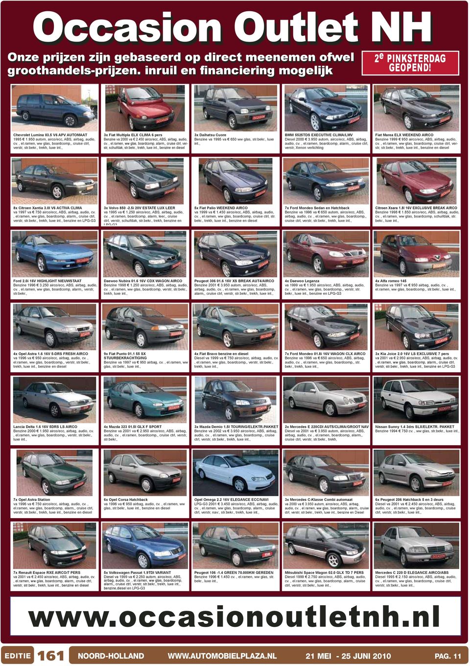 450 airco/ecc, ABS, airbag, audio, cv. verstr, schuifdak, str.bekr., trekh, benzine en diesel 3x Daihatsu Cuore Benzine va 1995 va 650 ww glas, str.bekr., luxe int.