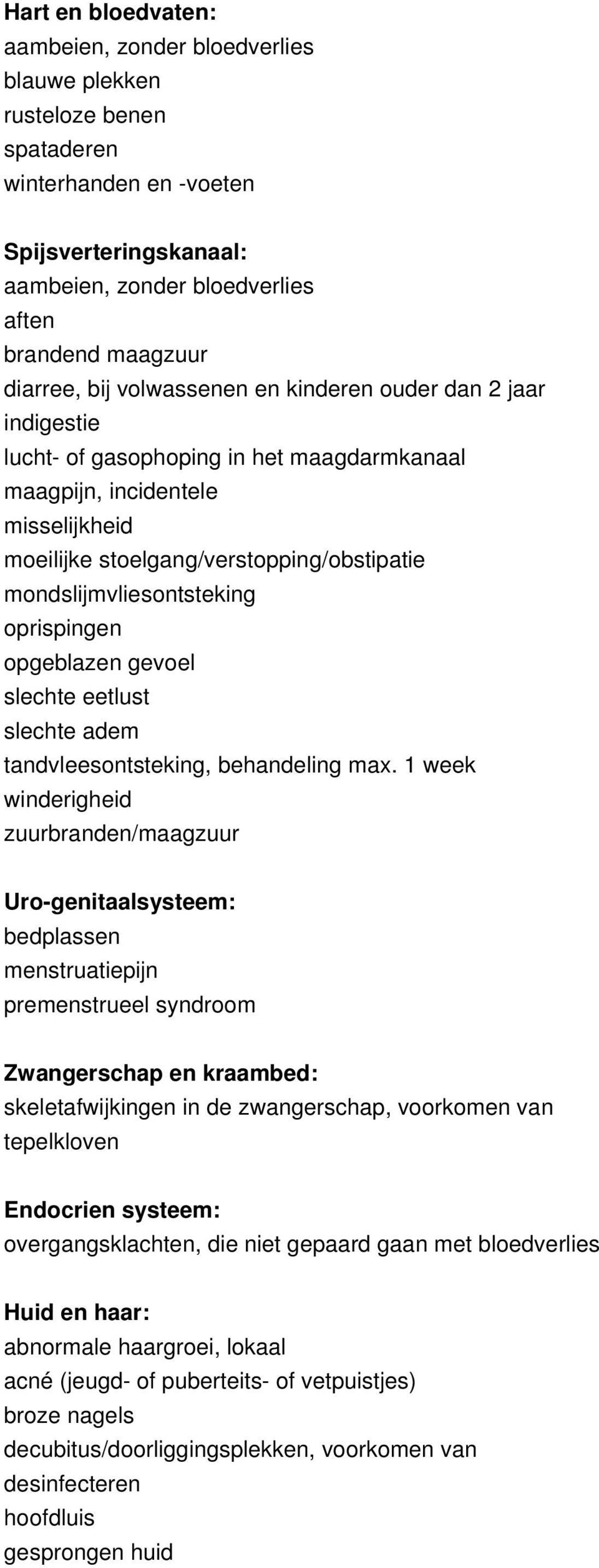 mondslijmvliesontsteking oprispingen opgeblazen gevoel slechte eetlust slechte adem tandvleesontsteking, behandeling max.