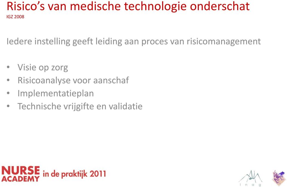 risicomanagement Visie op zorg Risicoanalyse voor