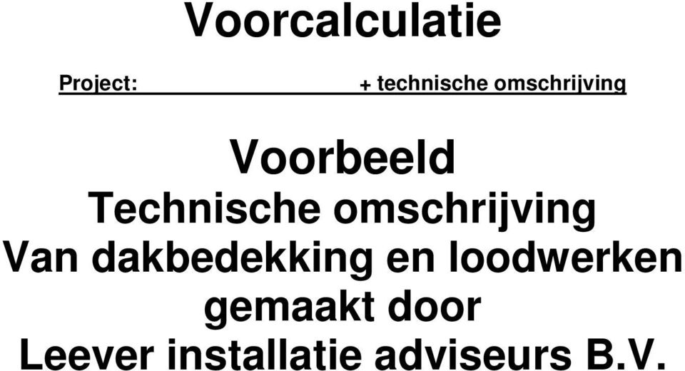 omschrijving Van dakbedekking en