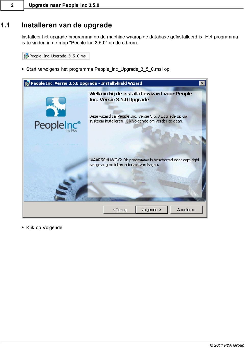 Het programma is te vinden in de map "People Inc 3.5.
