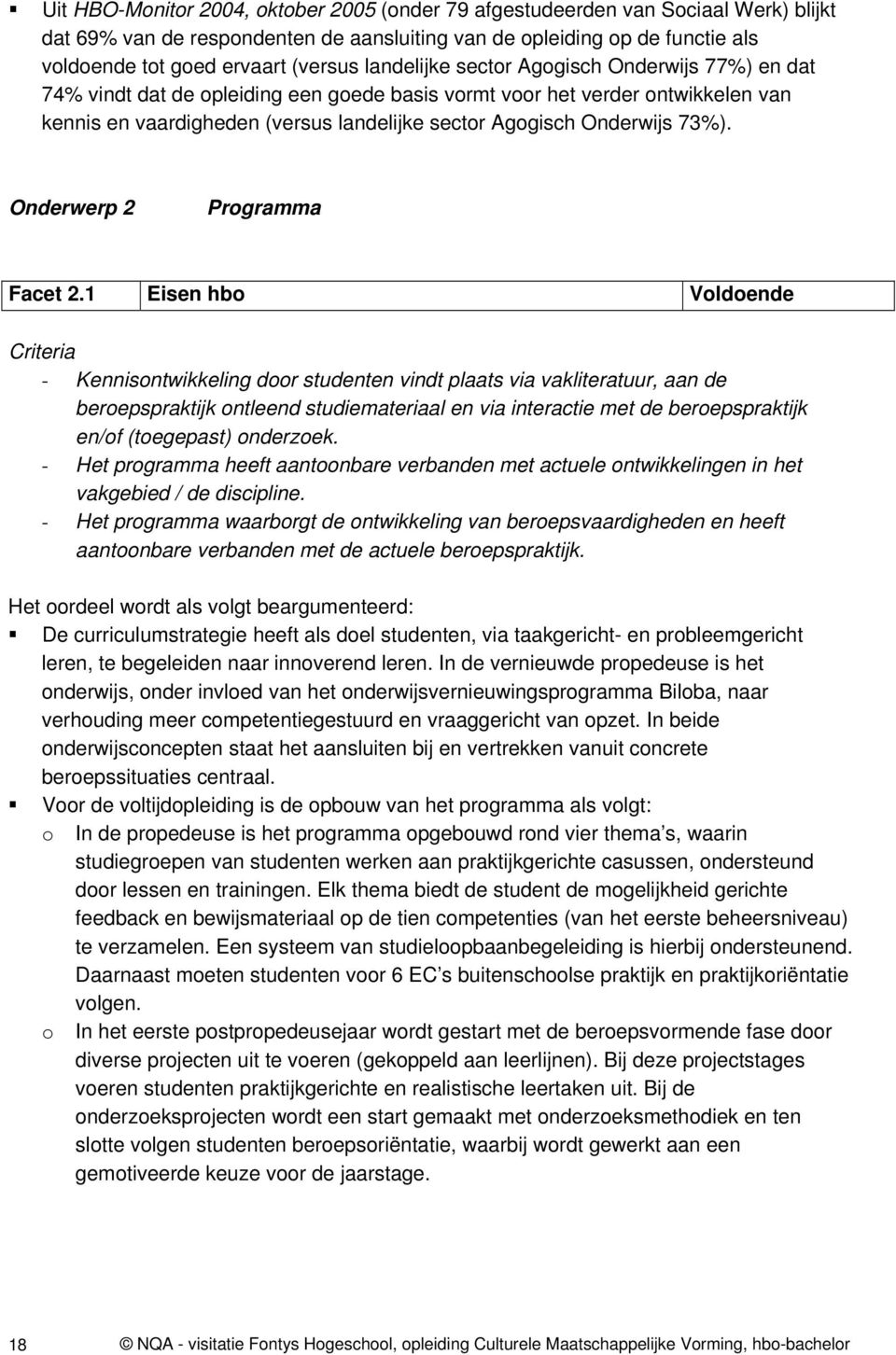 73%). Onderwerp 2 Programma Facet 2.