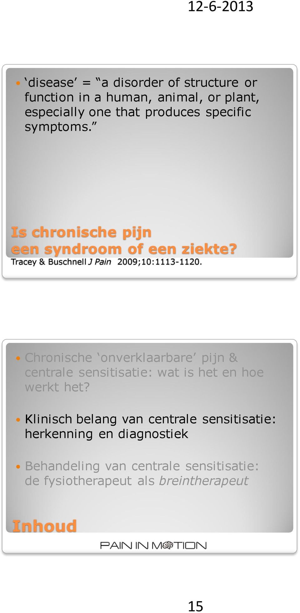 Chronische onverklaarbare pijn & centrale sensitisatie: wat is het en hoe werkt het?