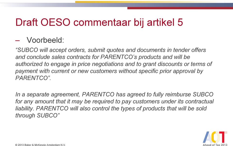 customers without specific prior approval by PARENTCO.
