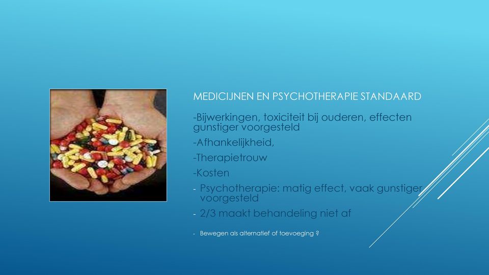 -Therapietrouw -Kosten - Psychotherapie: matig effect, vaak gunstiger