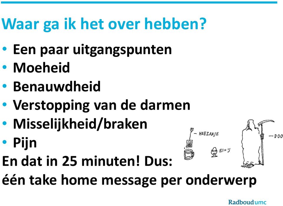 Verstopping van de darmen Misselijkheid/braken