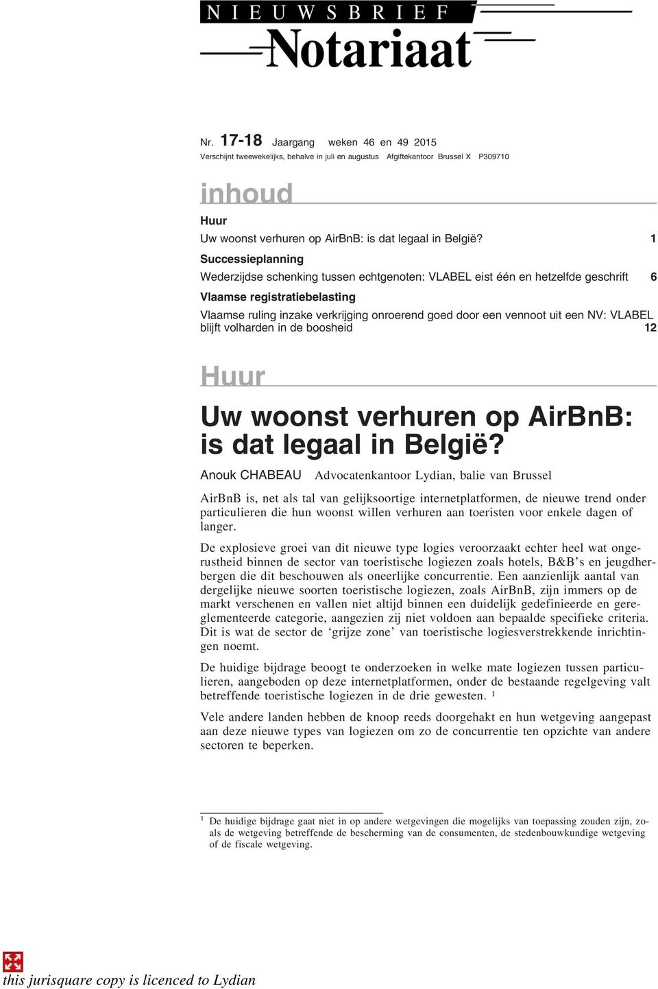 uit een NV: VLABEL blijft volharden in de boosheid 12 Huur Uw woonst verhuren op AirBnB: is dat legaal in België?