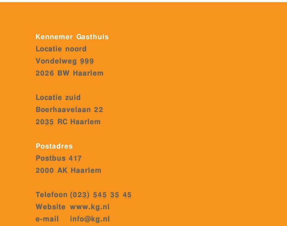 Postadres Postbus 417 2000 AK Haarlem 1023025-09-2012