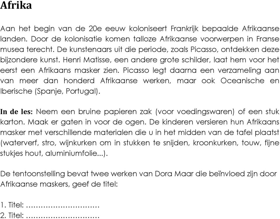 Picasso legt daarna een verzameling aan van meer dan honderd Afrikaanse werken, maar ook Oceanische en Iberische (Spanje, Portugal).