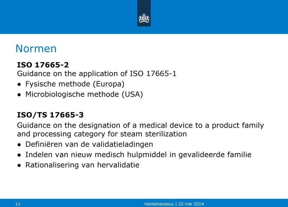 to a product family and processing category for steam sterilization Definiëren van de