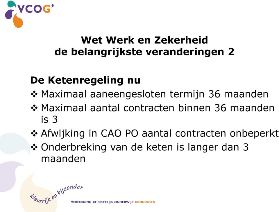 Maximaal aantal contracten binnen 36 maanden is 3 Afwijking in CAO