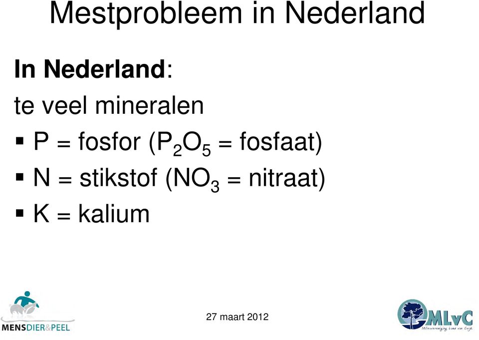 fosfor (P 2 O 5 = fosfaat) N =