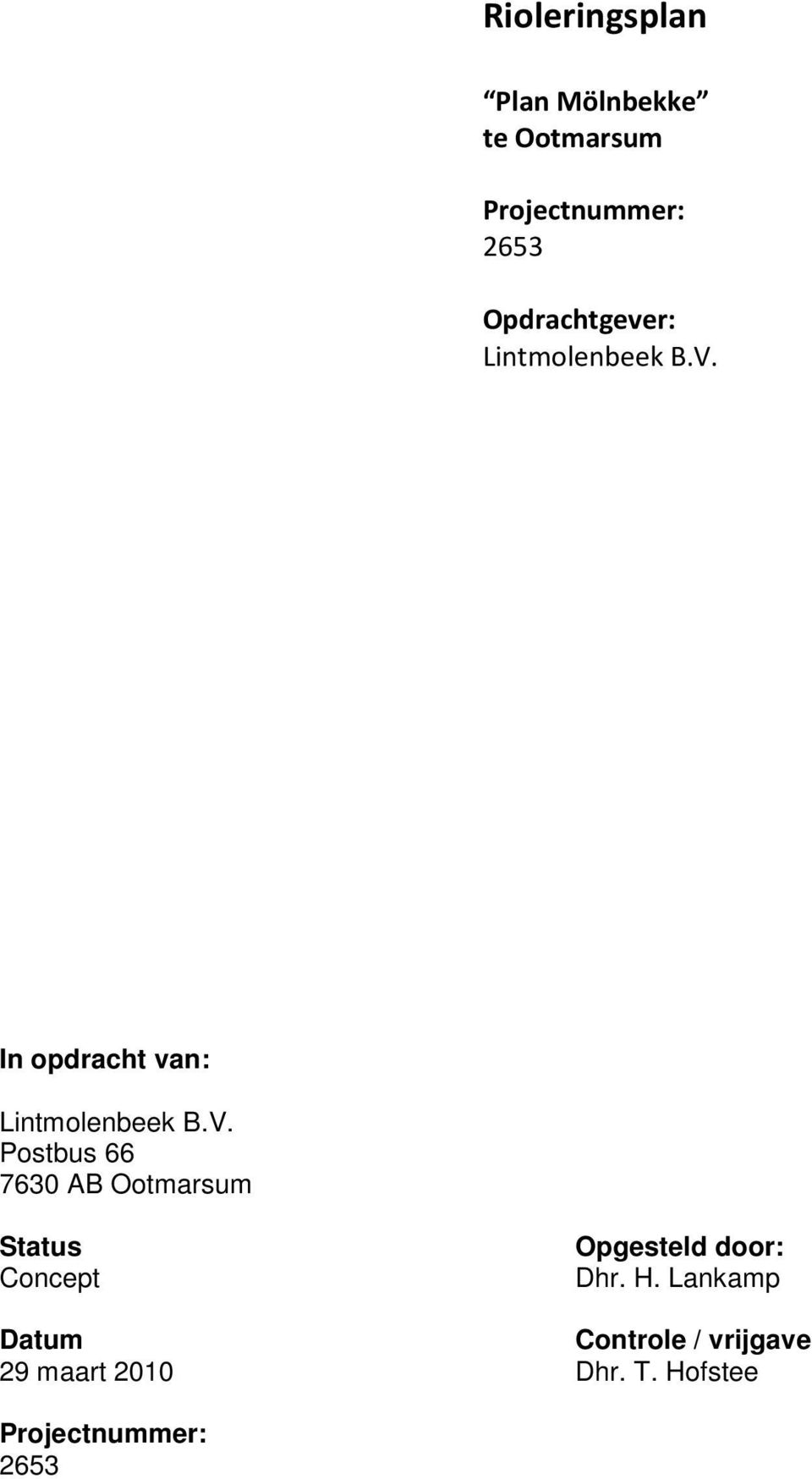 In opdracht van: Lintmolenbeek B.V.