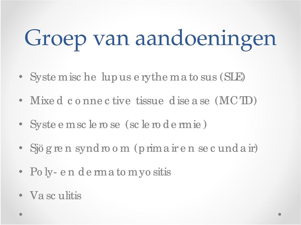 (MCTD) Systeemsclerose (sclerodermie) Sjögren