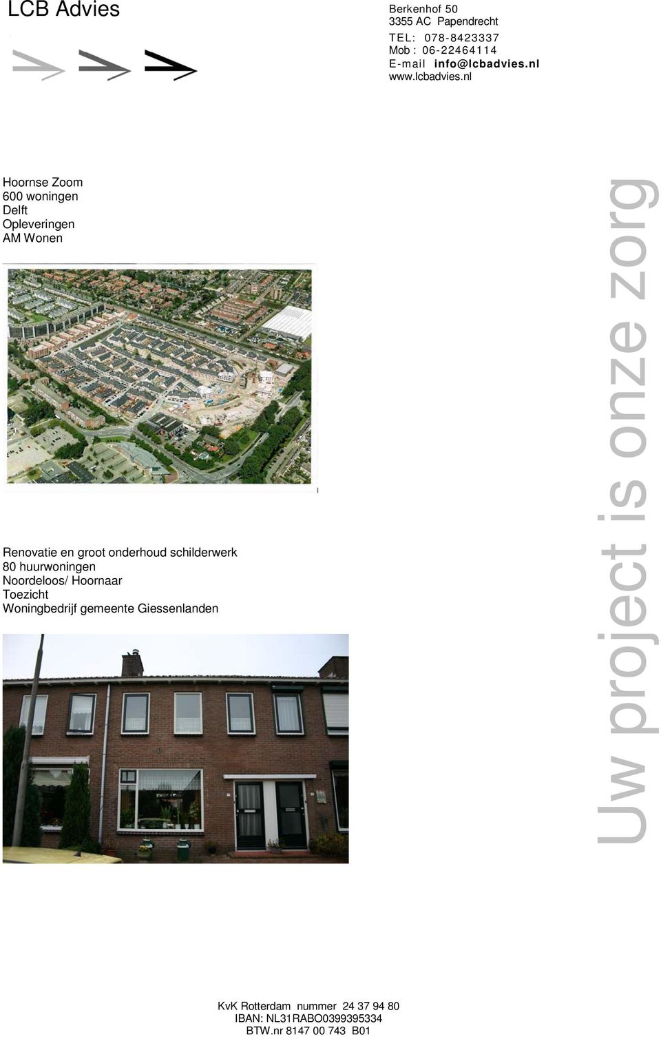 schilderwerk 80 huurwoningen Noordeloos/