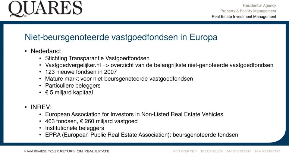 niet-beursgenoteerde vastgoedfondsen Particuliere beleggers 5 miljard kapitaal INREV: European Association for Investors in