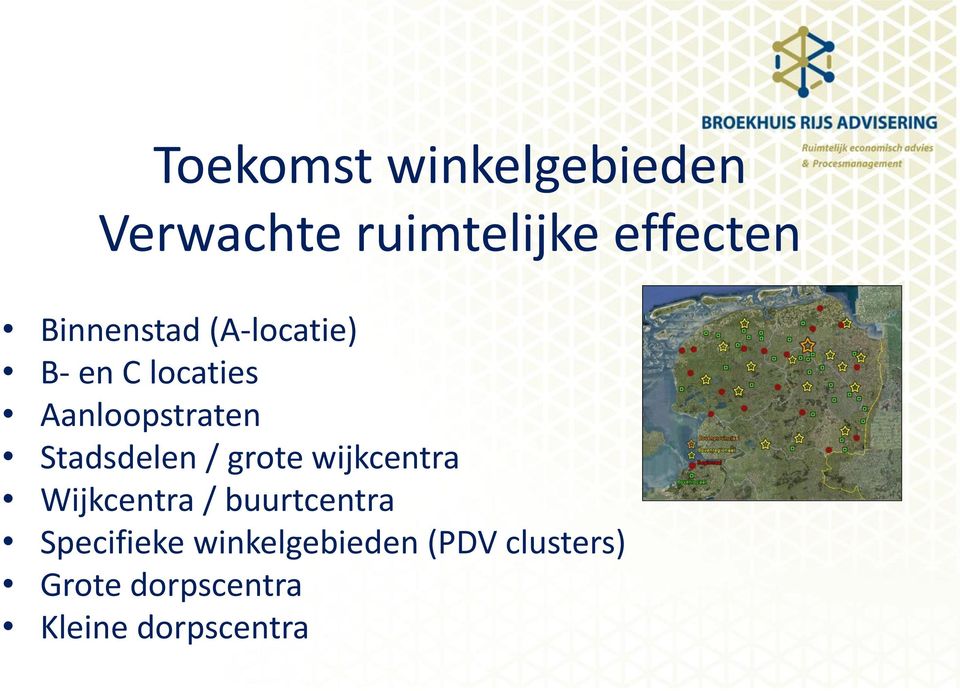 Stadsdelen / grote wijkcentra Wijkcentra / buurtcentra