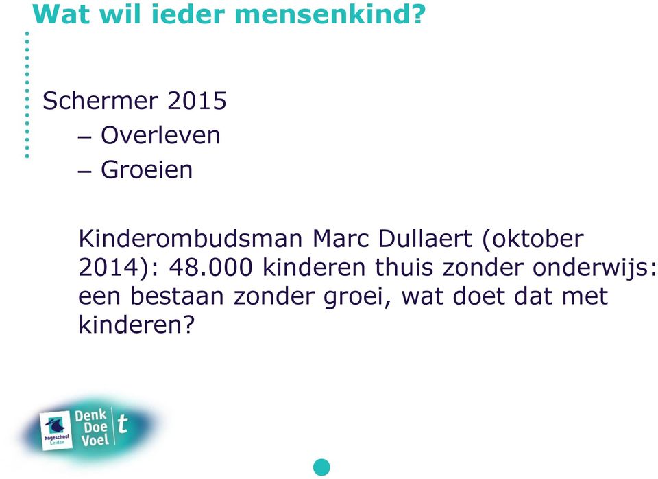 Marc Dullaert (oktober 2014): 48.