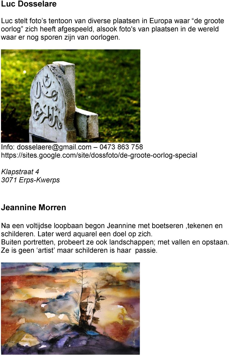 com/site/dossfoto/de-groote-oorlog-special Klapstraat 4 3071 Erps-Kwerps Jeannine Morren Na een voltijdse loopbaan begon Jeannine met