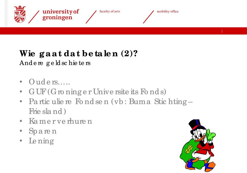 . GUF (Groninger Universiteits Fonds)