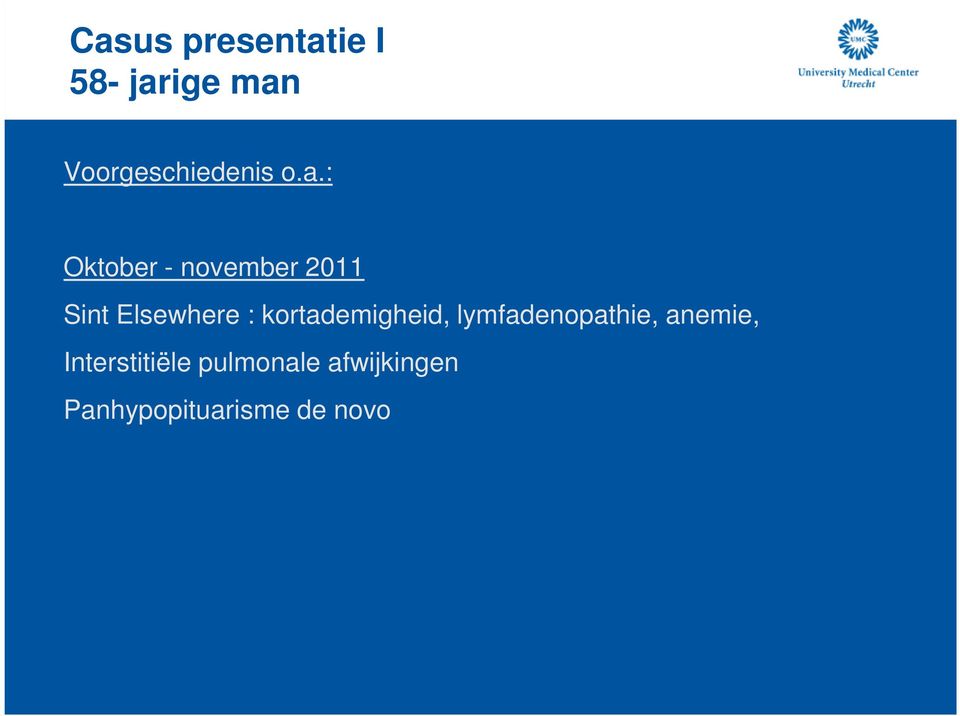 : Oktober - november 2011 Sint Elsewhere :