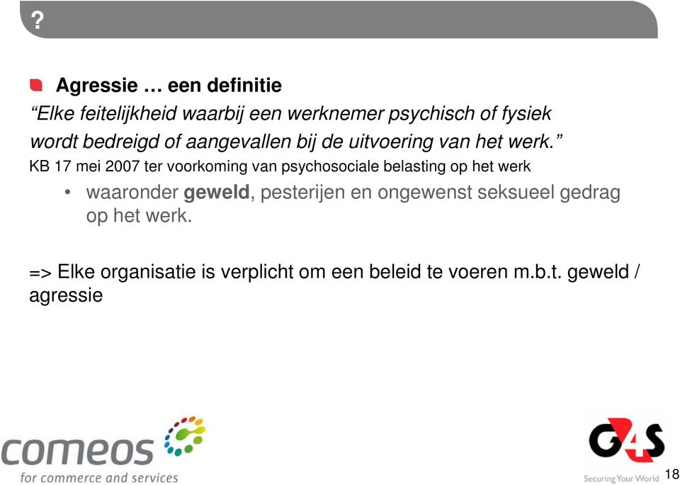 KB 17 mei 2007 ter voorkoming van psychosociale belasting op het werk waaronder geweld,