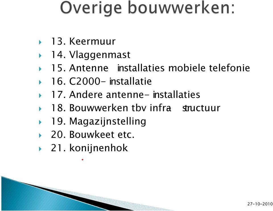 C2000- installatie 17. Andere antenne- installaties 18.