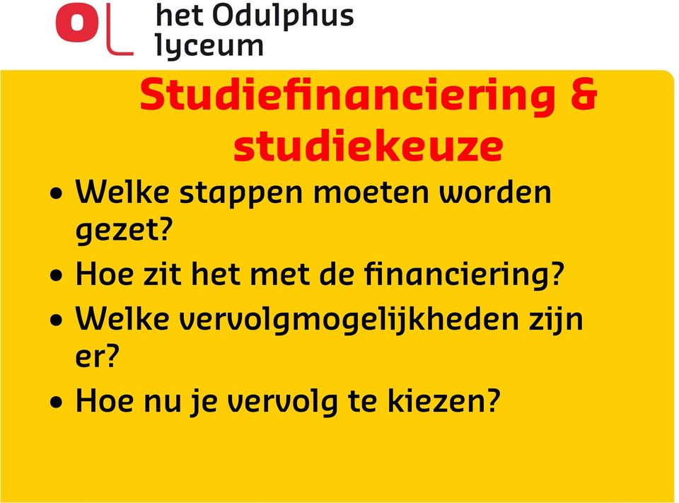 Hoe zit het met de financiering?