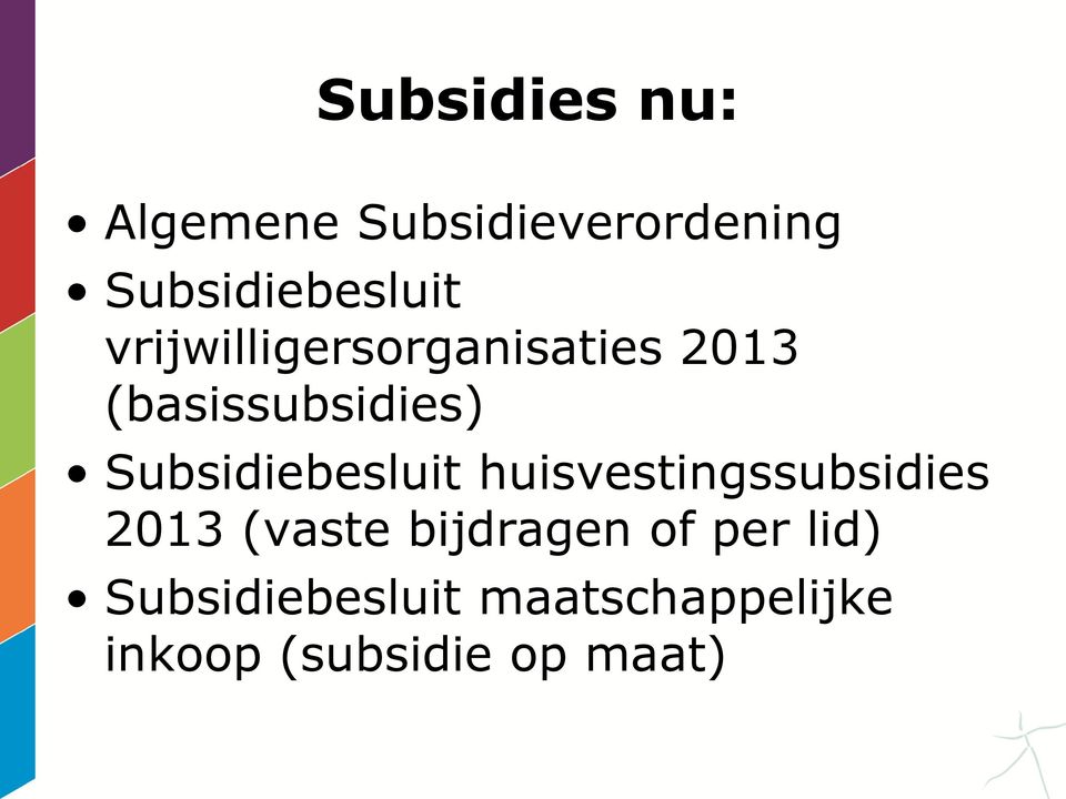 Subsidiebesluit huisvestingssubsidies 2013 (vaste bijdragen