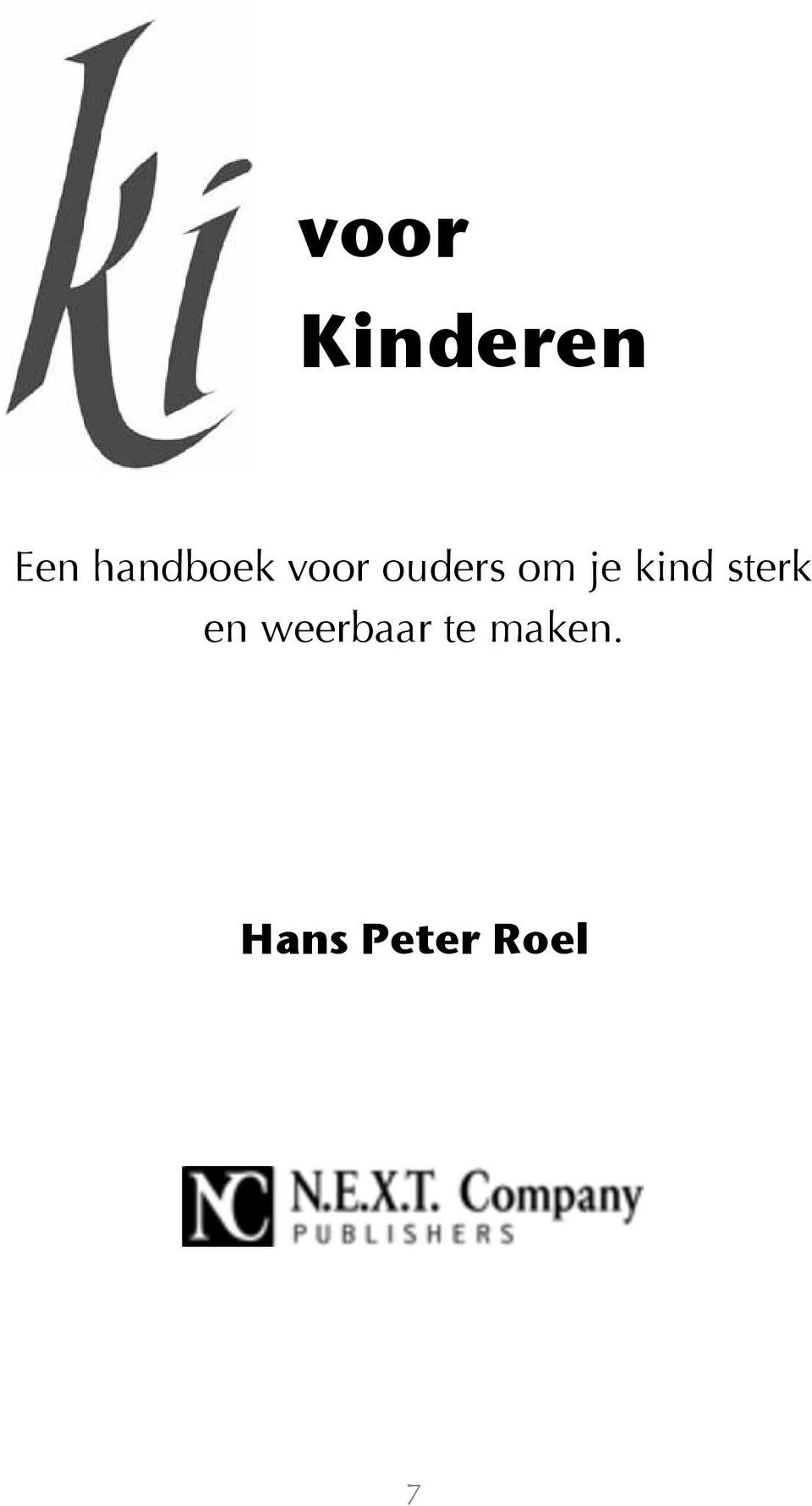 kind sterk en weerbaar te maken.