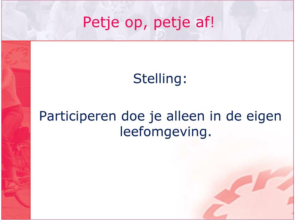 Participeren doe je