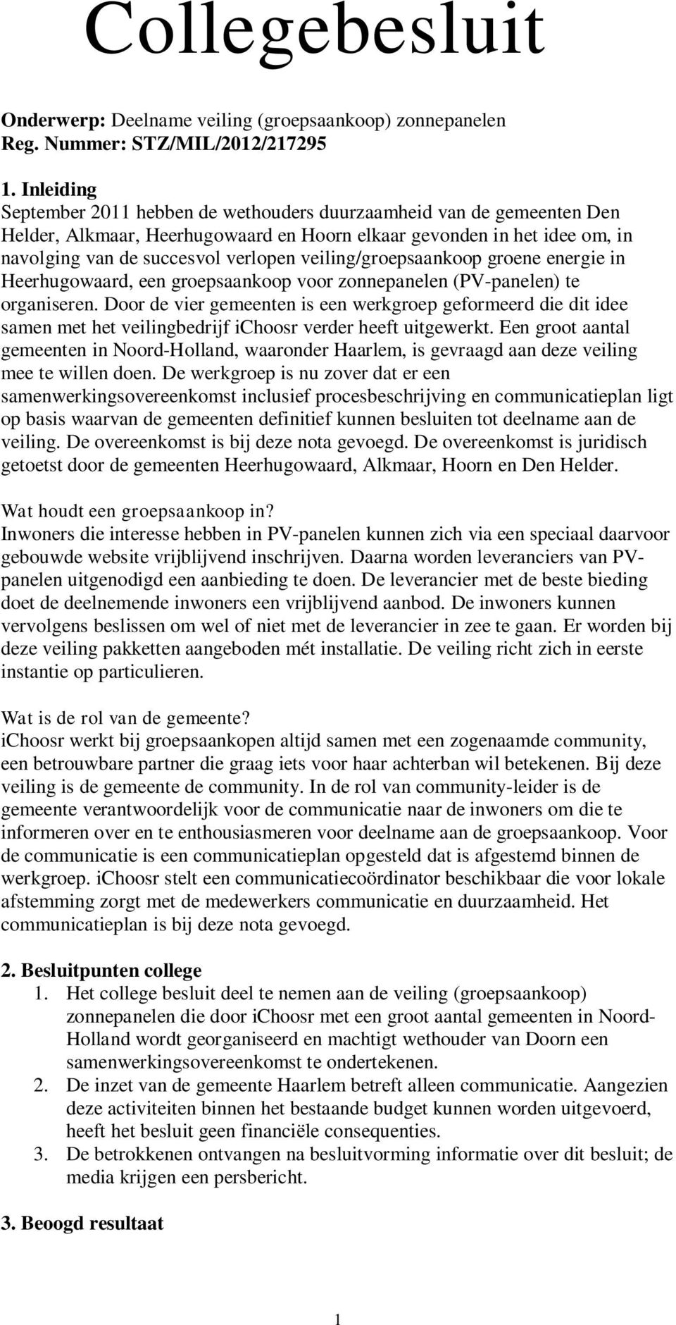 veiling/groepsaankoop groene energie in Heerhugowaard, een groepsaankoop voor zonnepanelen (PV-panelen) te organiseren.