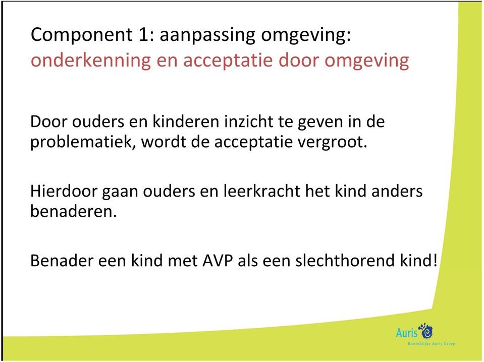 wordt de acceptatie vergroot.