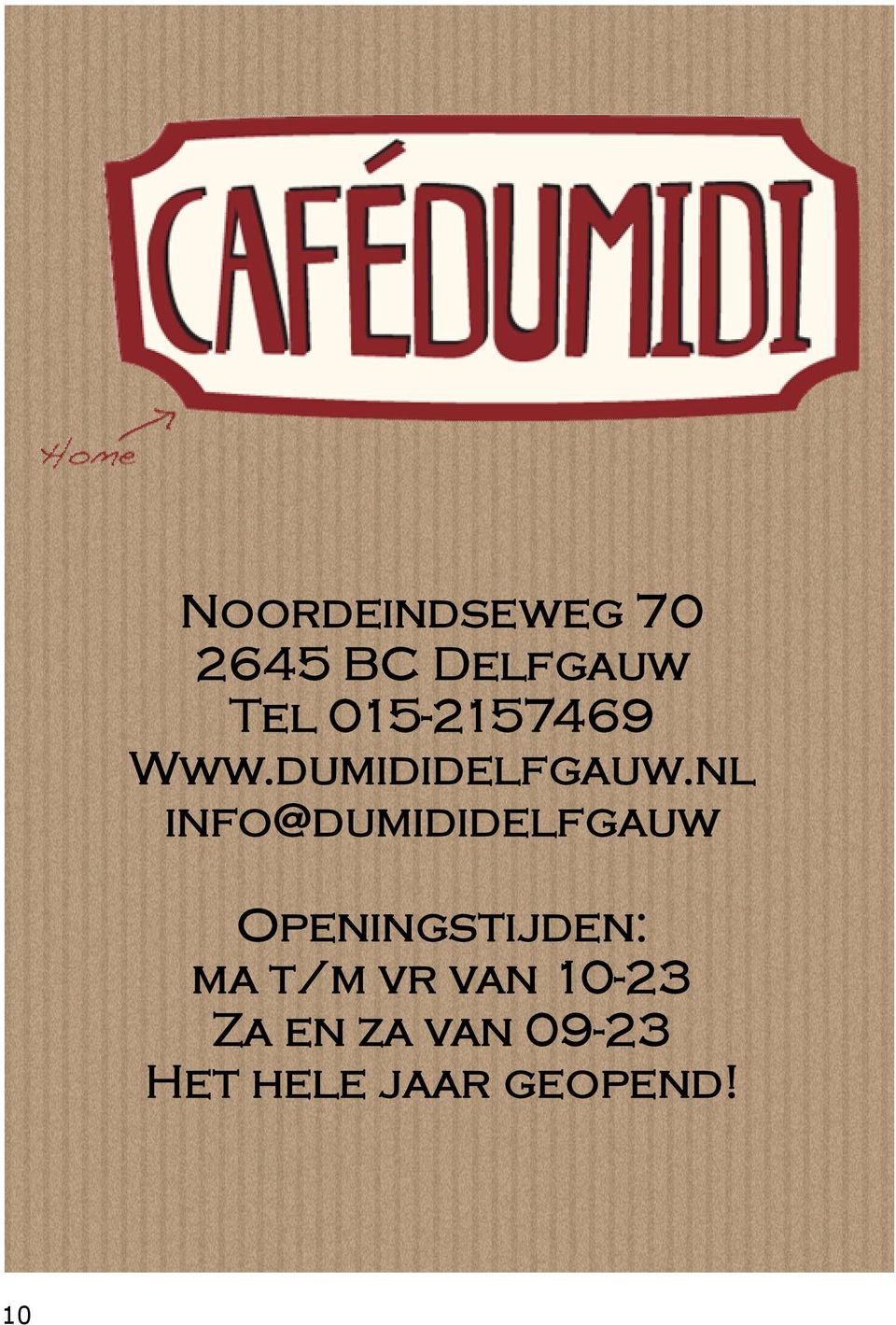 nl info@dumididelfgauw Openingstijden: ma