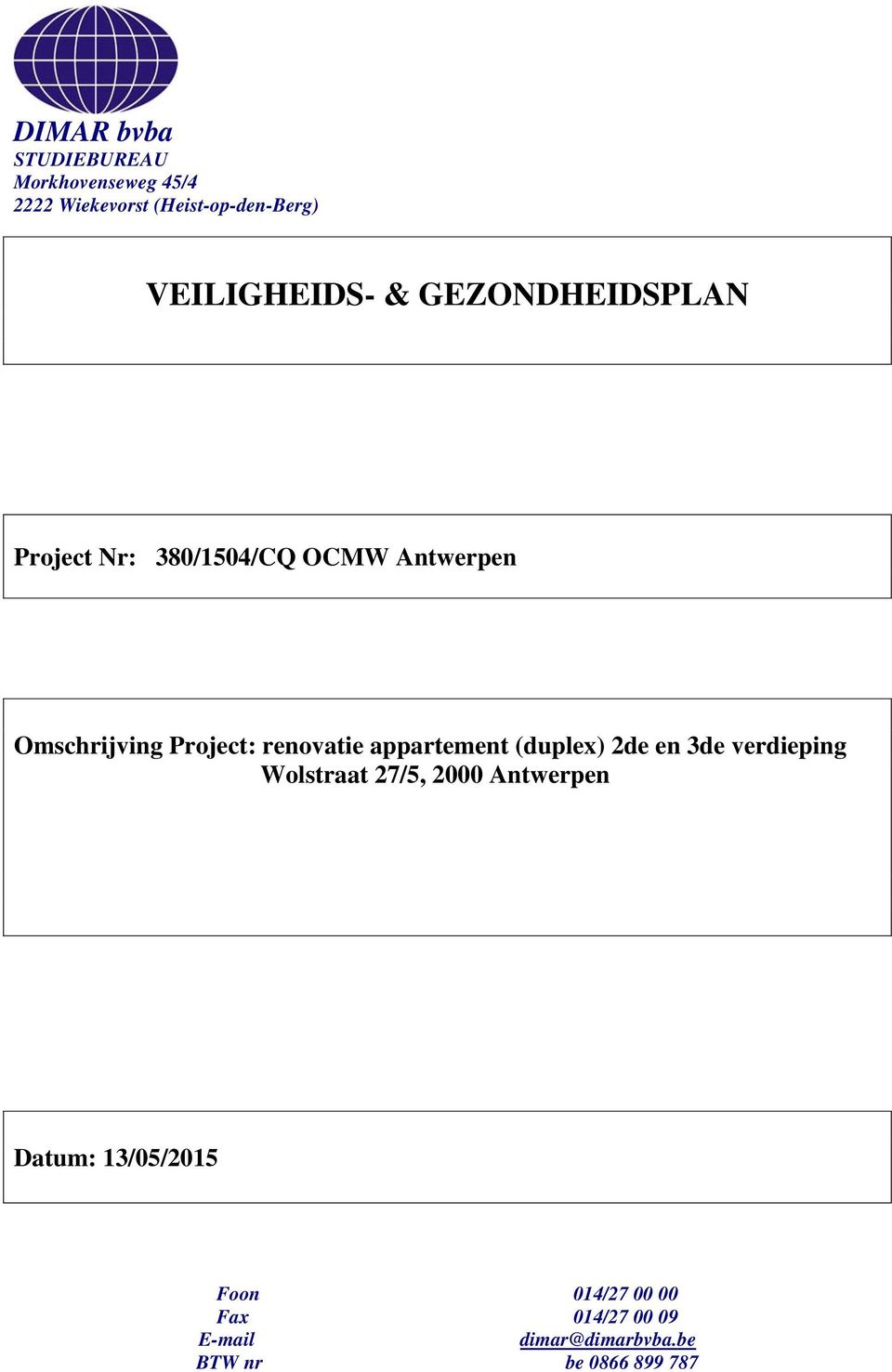 Project: renovatie appartement (duplex) 2de en 3de verdieping Wolstraat 27/5, 2000