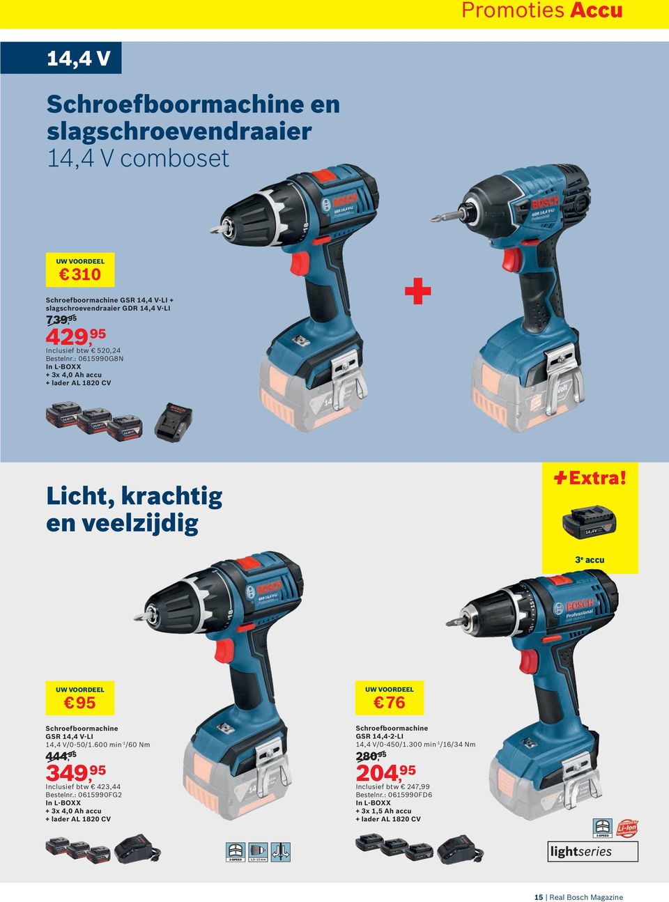 : 0615990G8N + 3x 4,0 Ah accu + lader AL 1820 CV + Licht, krachtig en veelzijdig 3 e accu 95 Schroefboormachine GSR 14,4 V-LI 14,4 V/0-50/1.