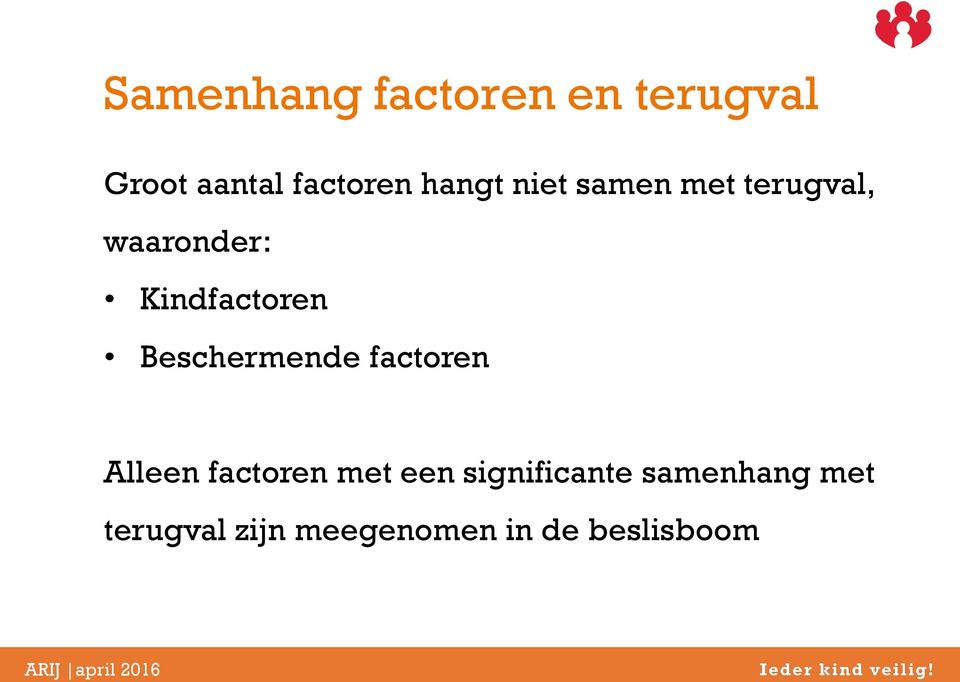 Beschermende factoren Alleen factoren met een