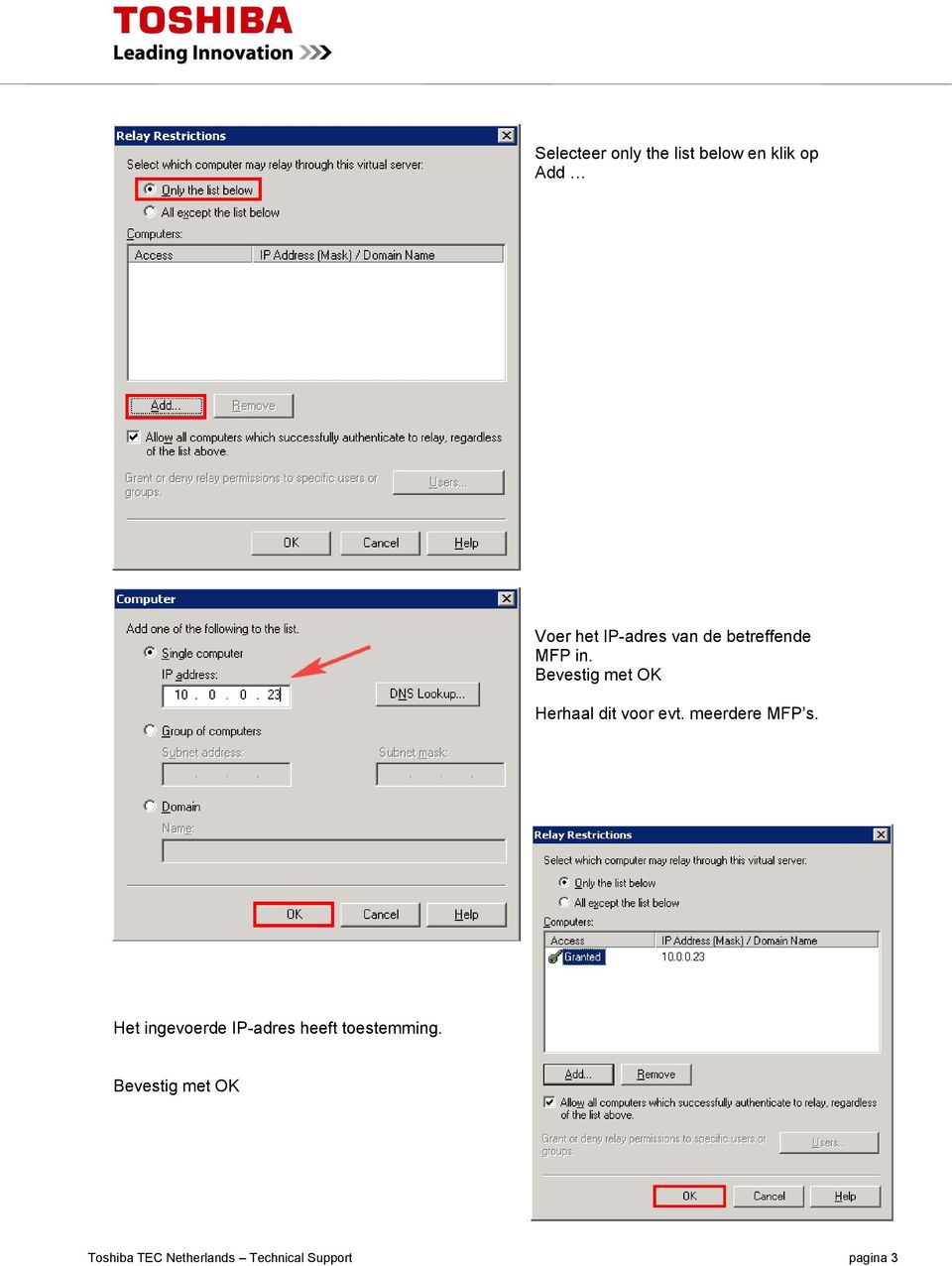 meerdere MFP s. Het ingevoerde IP-adres heeft toestemming.