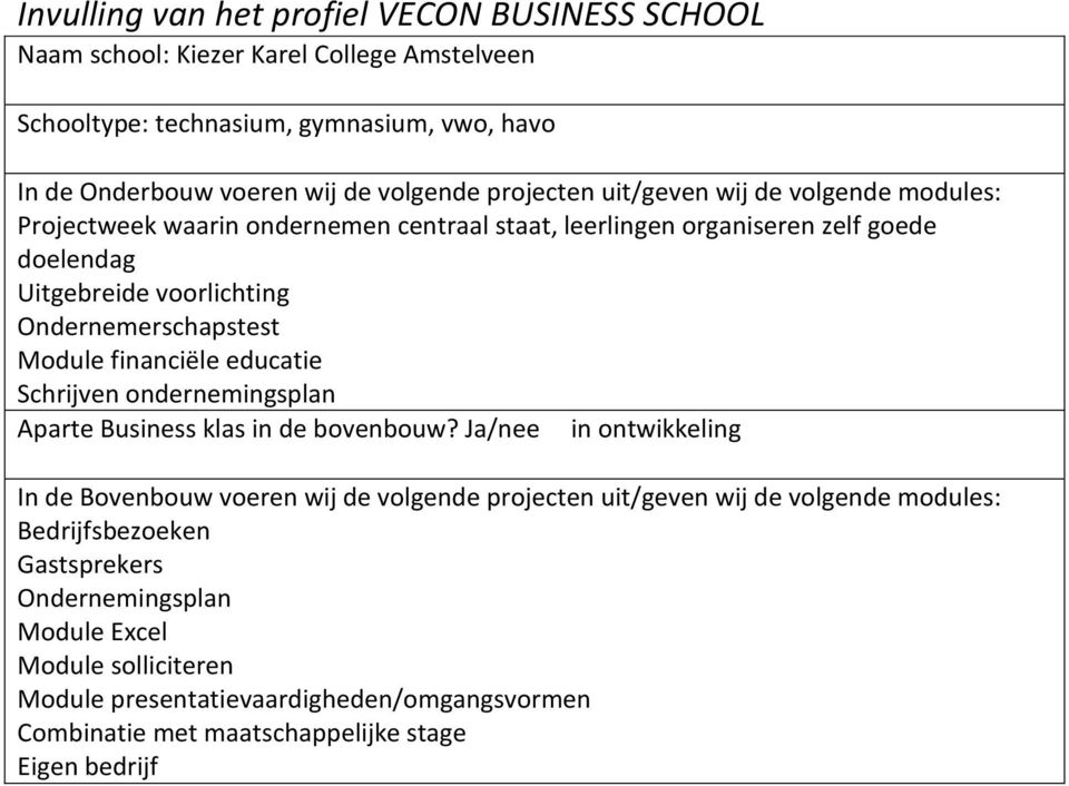 Schrijven ondernemingsplan Aparte Business klas in de bovenbouw?