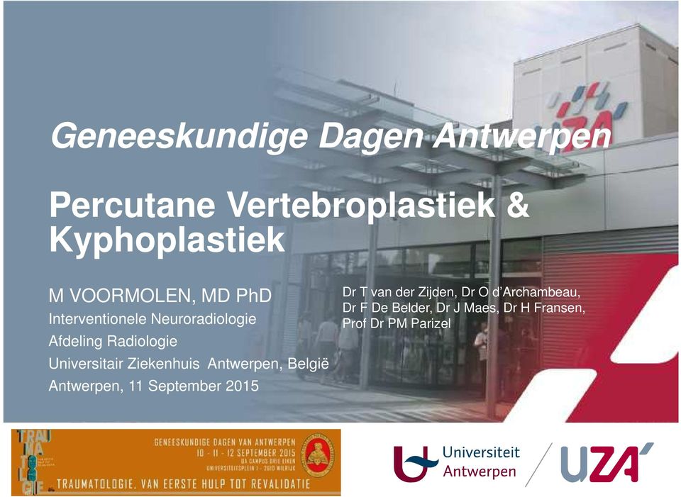 Universitair Ziekenhuis Antwerpen, België Antwerpen, 11 September 2015 Dr T