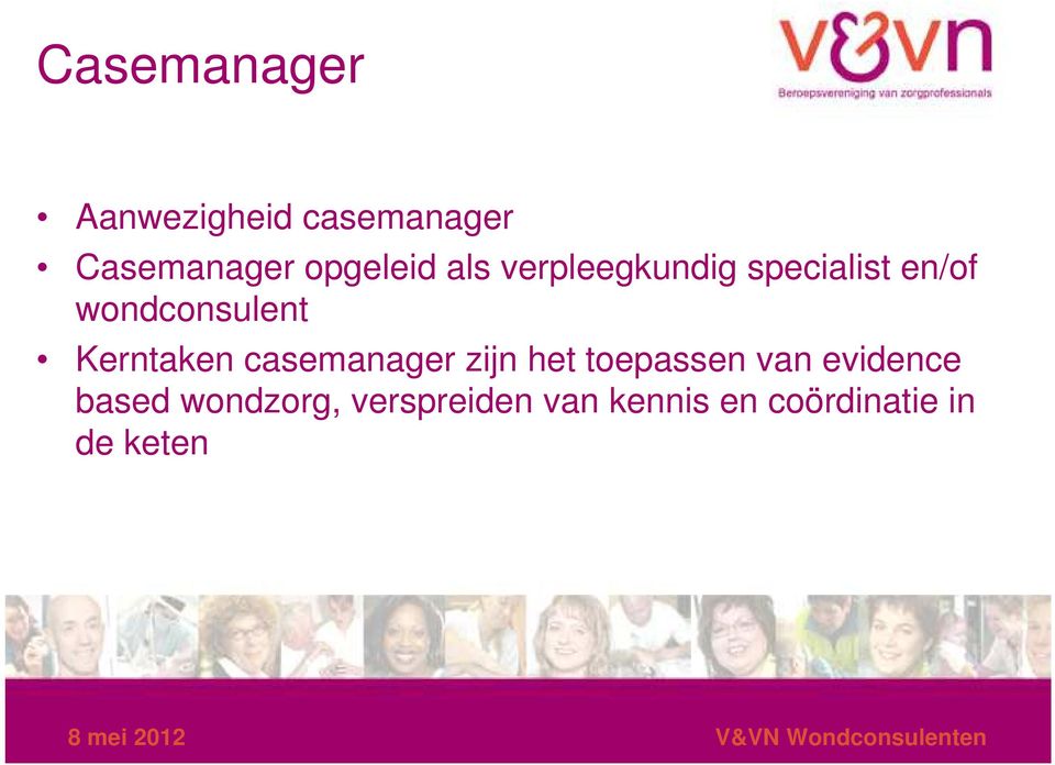 wondconsulent Kerntaken casemanager zijn het toepassen