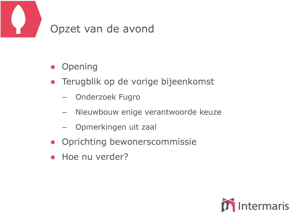 enige verantwoorde keuze Opmerkingen uit